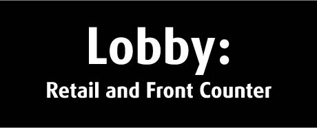 Lobby: Retail and Front Counter