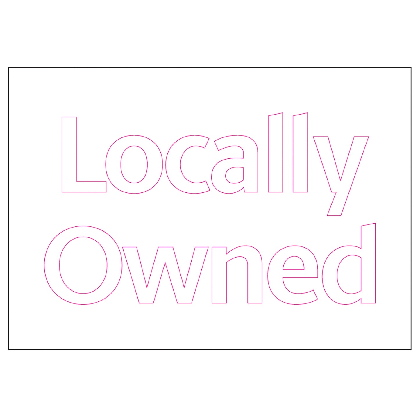 Door Decal - Locally Owned [GX-45]